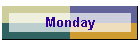 Monday