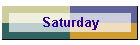 Saturday